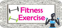 Fitness/ Exercise